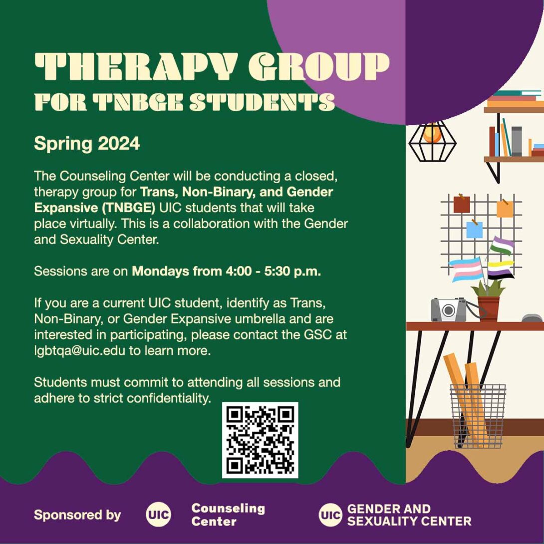 Poster for the spring 2024 TNBGE Therapy Group run by the Counseling Center and the GSC. Background is corral and purple.  Information regarding the therapy group in white text. At the bottom of the strip are the UIC Counseling Center and GSC logos.